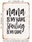 DECORATIVE METAL SIGN - Nana is My Name Spoiling is My Game - 2 - Vintage Rusty Look